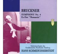 SINFONIEORCHESTER DES NORDDEUTSCHEN RUNDFUNKS HAMBURG CONDUCTED BY HANS SCHMIDT-ISSERSTEDT - BRUCKNER - SYMPHONY NO.4 ES-DUR: ROMANTIC(IMPORT)