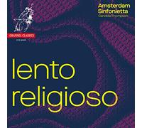 Sinfonietta, Amsterdam/ Thompson, Candida - Lento Religioso