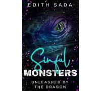 Sinful Monsters: Unleashed By The Dragon - A Dark Monster Romance Novella: 1