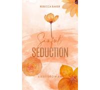 Sinful Seduction: Ein Enemies-to-Lovers Liebesroman