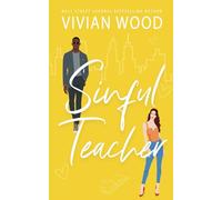 Sinful Teacher: A Forbidden Student-Professor Romance