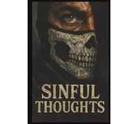 Sinful Thoughts - Painted Obsession Notebook: Write what you can’t say. Obsess boldly.