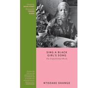 Sing a Black Girl’s Song: The Unpublished Works