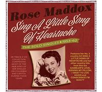 Rose Maddox Sing a Little Song of Heartache: The Solo Singles 1953-62 (CD) Album