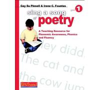 Sing a Song of Poetry: Grade 1: A Teaching Resource for Phonemic Awareness, Phonics, and Fluency by Irene C. Fountas (August 06,2003)