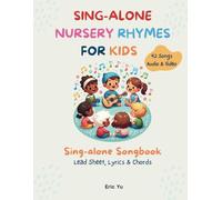 Sing-alone Nursery Rhymes For Kids: Sing-along Songbook (Lead Sheet, Lyrics & Chords) | 42 Songs | Audio & Video Included