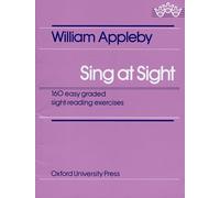 Sing At Sight: 160 Easy Graded Sight-reading Exercises