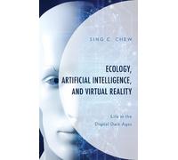 Sing C. Chew Ecology, Artificial Intelligence, and Virtual Re (Copertina rigida)