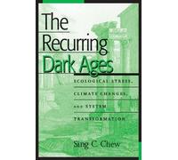 Sing C. Chew The Recurring Dark Ages (Tascabile)
