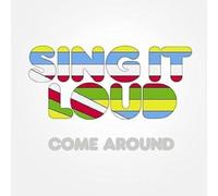 Sing It Loud Come Around (CD) Album