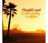 Sing It Loud - Everything Collide - Cd