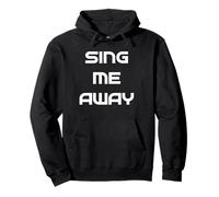 Sing Me Away Felpa con Cappuccio