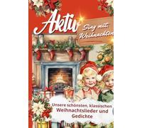 Sing mit - die günstige sw Ausgabe: Unsere schönsten Weihnachtslieder, die bekanntesten, klassischen, deutschen Weihnachtslieder und Gedichte in einem Band