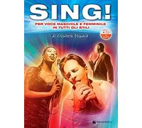 Sing! Per voce maschile e femminile in tutti gli stili. Con 4 CD