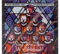 Sing We Now of Christmas: A Festival of Carols (Bethel University 2009 Festival of Christmas)