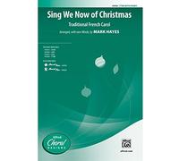 Sing We Now of Christmas - Traditional French Carol / arr., with new words, by Mark Hayes - Choral Octavo - TTBB