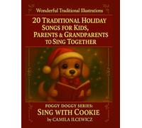 Sing with Cookie - 20 Traditional Holiday Songs for Kids, Parents & Grandparents to Sing Together: Large-Print Christmas Songbook with Wonderful Traditional Illustrations (Family & Seniors Friendly