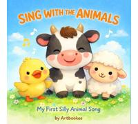 Sing with the Animals: My First Silly Animal Song