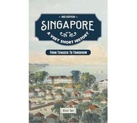 Singapore: A Very Short History: From Temasek to Tomorrow