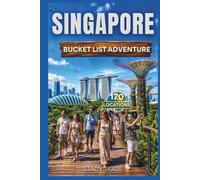 Singapore Bucket List Adventure: A Full Color Travel Guide