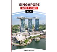 SINGAPORE GUIDA DI VIAGGIO 2026: Una fusione di innovazione, cultura e natura: esplora monumenti iconici, avventure emozionanti e vivaci esperienze locali nel gioiello dell'Asia. Inizio della forma