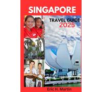 Singapore Travel Guide 2025