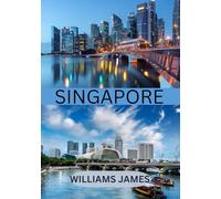 SINGAPORE TRAVEL GUIDE 2025: Your Ultimate Insider Guide to Discovering Singapore’s Wonders in 2025