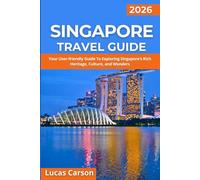 Singapore Travel Guide 2026