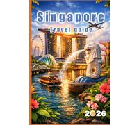 Singapore Travel guide 2026