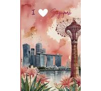 Singapore Travel Journal - Pink Trip Diary | I Love Singapore Notebook to Capture Memories, Notes & Adventures | Cute Souvenir Gift for Girls, Teens & Women | 120 Wide-Ruled Pages, Paperback