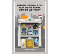 Singapore's Financial Sector: How Did We Arrive, How Do We Thrive?: 0