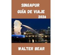 Singapur Guía de viaje 2026