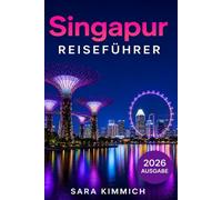 Singapur Reiseführer 2026: Entdecken Sie berühmte Sehenswürdigkeiten, versteckte Juwelen, luxuriöse Rückzugsorte, familienfreundliche Erlebnisse, Naturparadiese und lokale Traditionen.