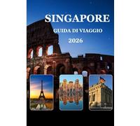 Singapur Reiseführer 2026: “Il tuo compagno essenziale per una pianificazione intelligente, budget, cibo ed esperienze a Singapore"