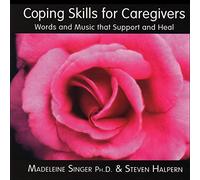 Singer & Halpern - Coping Skills for Caregivers
