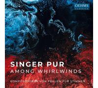Singer Pur – Among Whirlwinds – CD audio – NAXOS