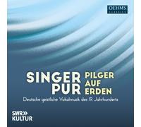 Singer Pur Singer Pur: Pilger Auf Erden: Deutsche Geistliche Vokalmusik Des (CD)
