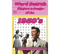 Singers and Songs of the 1950's Word Search Puzzle Book: Word Search with Easy to Read Print about the 1950's Crooners, Rock and Roll, Blues and More ... Gift for Vacations, Holidays, and free time.