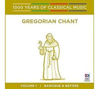 Singers Of St Laurence - Gregorian Chant: 1000 Years Of Classical Music Vol