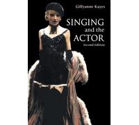 Singing and the Actor – Routledge