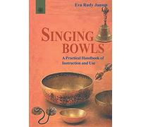 Singing Bowls: A Practical Handbook of Instruction and Use