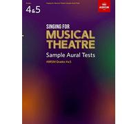 Singing for Musical Theatre Sample Aural Tests, ABRSM Grades 4 & 5, from 2020: Abrsm 2020 - Tests