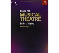 Singing for Musical Theatre Sight-Singing, ABRSM Grades 1-3, from 2019