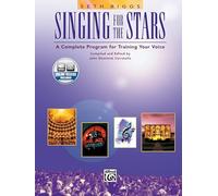 Singing for the Stars: A Complete Program for Training Your Voice