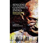 Singing Gandhi's India: Music and Sonic Nationalism