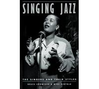 [(Singing Jazz: The Singers and Their Styles )] [Author: Bruce Crowther] [Feb-1998]