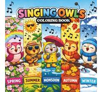 Singing Owls Coloring Book: Fun and Cheerful animal exploring 5 seasons