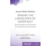 Singing the Landscapes of Queer Self: Gender, Religion, and Community in the Northeastern United States
