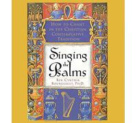 [Singing the Psalms] (By: Rev Cynthia Bourgeault) [published: October, 2005]