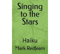 Singing to the Stars: Haiku